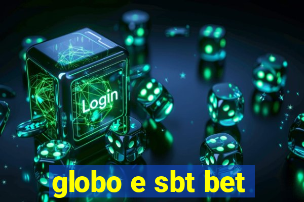 globo e sbt bet